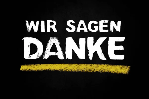 Wir Sagen Danke Deutscher Sprache Schwarze Tafel Mit Weißem Kreidetext — Stockfoto