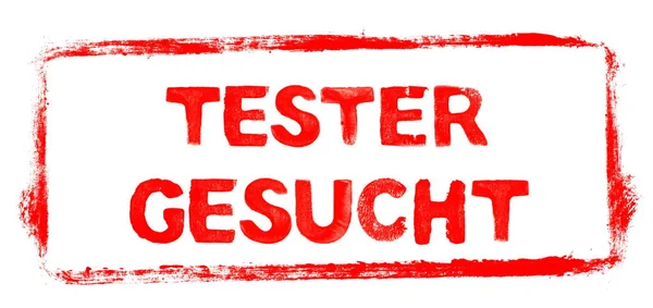 Tester Wanted German Language Banner Red Rubber Stamp Frame Stencil — Stock Photo, Image