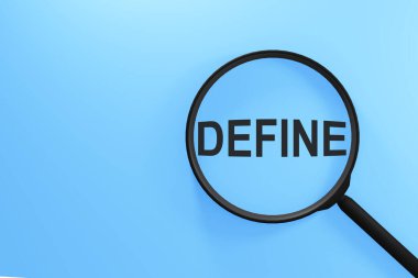 Magnifying glass with the inscription DEFINE on a blue background.