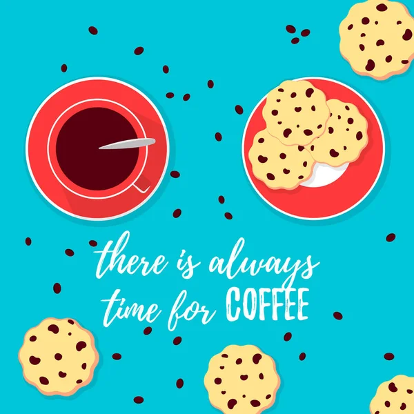 Vector illustration, There is always time for coffee inspirational card. A cup of coffee and chocolate chip cookies — Stock Vector