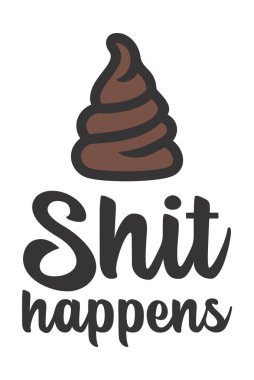 Vector illustration of the Shit happens concept