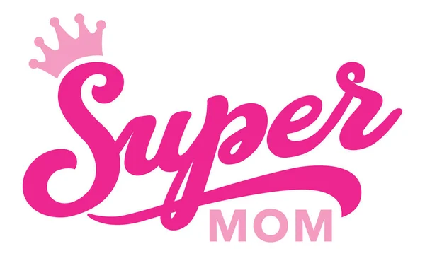 Vector Illustration Super Mom Sign — Stock Vector