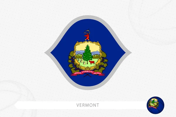 Vermont Flagge Für Basketball Wettbewerb Auf Grauem Basketballhintergrund — Stockvektor