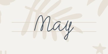 May. Handwriting text of the month of the year. Hand drawn lettering on a light background with abstract floral patterns.