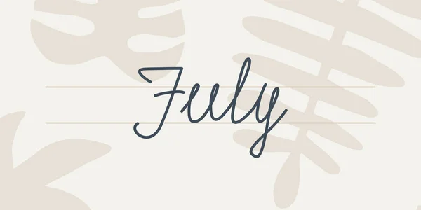 July Handwriting Text Month Year Hand Drawn Lettering Light Background — Διανυσματικό Αρχείο