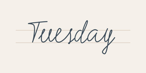 Tuesday. Handwritten letters of the name of the day of the week. Lettering written on a straight line. Hand drawn text on white background.