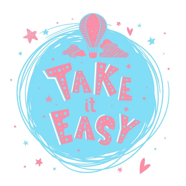 Affiche Motivation Avec Lettrage Dessiné Main Take Easy Jolie Illustration — Image vectorielle