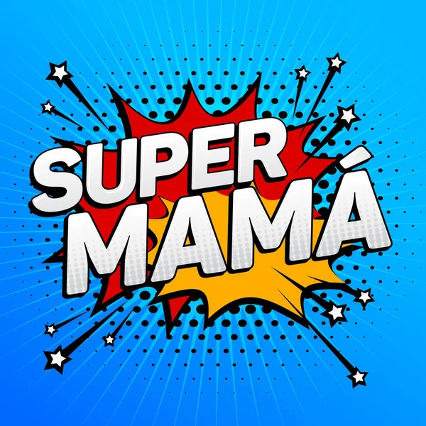 Super Mama Super Mama Hiszpanski Tekst Matka Uroczystości Wektor Ilustracja — Wektor stockowy