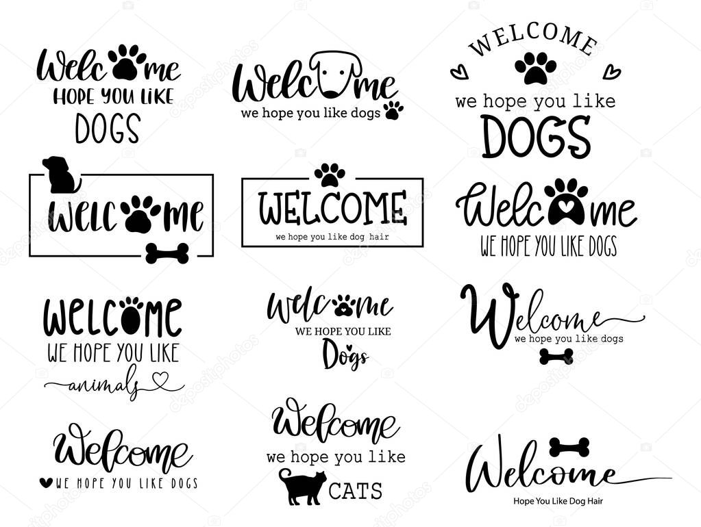 Welcome to our home,welcome ,we hope you like dog, with dog cartoon style ,black text on white background. vector illustration