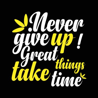 Asla harika şeylerden vazgeçme. Zaman metni tipografi tasarımı illüstrasyon motivasyon metni al. 