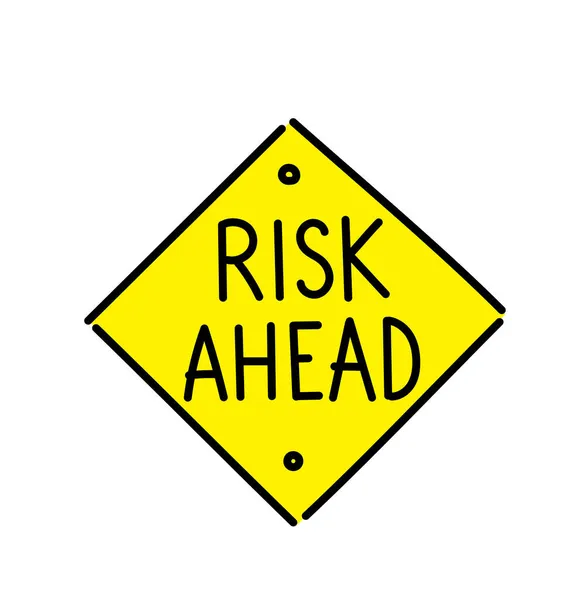 Risk ahead. Warning sign. Hand lettering. Caution attention signpost. Vector. — Stock Vector