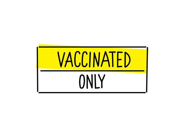 Vacunado solamente. Señal de advertencia. Letras de mano. Precaución señal de atención. Vector. — Archivo Imágenes Vectoriales