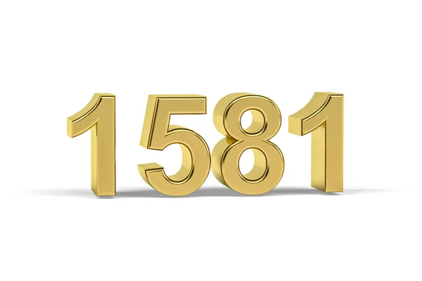 Zlaté Číslo 1581 Rok 1581 Izolované Bílém Pozadí Vykreslení — Stock fotografie