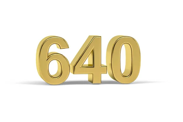 Goldene Zahl 640 Jahreszahl 640 Isoliert Auf Weißem Hintergrund Renderer — Stockfoto