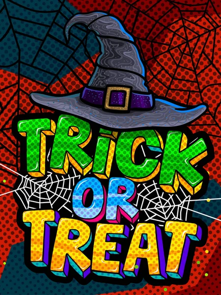 Ilustración Halloween Mensaje Trick Treat Estilo Pop Art Con Sombrero — Vector de stock