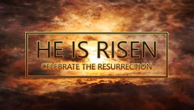 He is risen. Jesus Christ. Text over the burning sky with sun rays and fluffy clouds background. Easter banner illustration clipart
