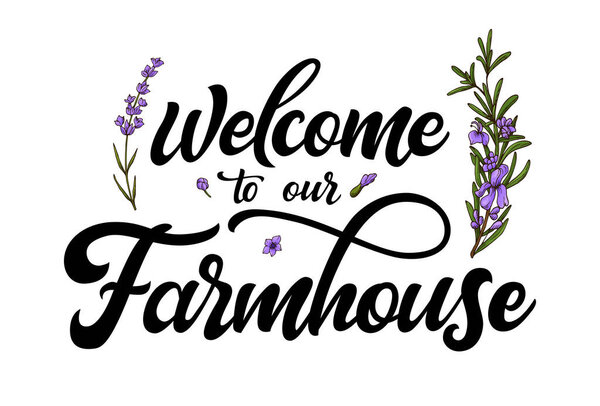 Welcome to farm house home design with lettering. Happy hand drawn poster isolated on white background. Vector label and design for your business.