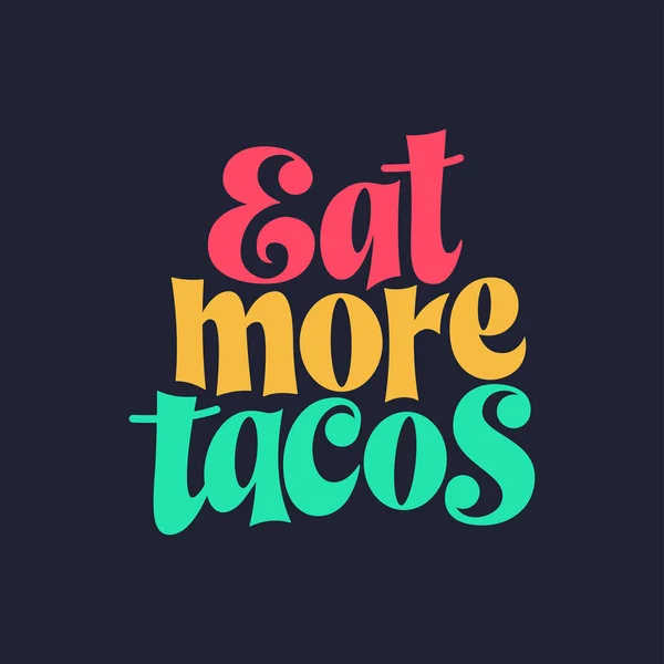 Taco Phrase Typography Design Funny Quote Hand Drawn Lettering Food - Stok Vektor