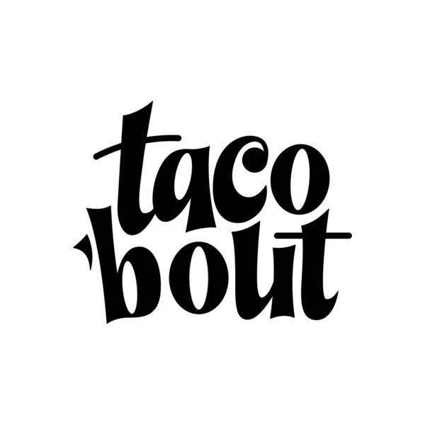 Food Taco Zitat Design Typografie Banner Kartenvorlage Mexiko Slogan Text — Stockvektor