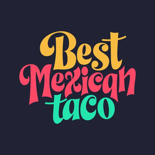Taco Phrase Typography Design Funny Quote Hand Drawn Lettering Food — Wektor stockowy