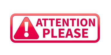 Pankart lütfen dikkat. Kırmızı Dikkat lütfen imza simgesi. Ünlem tehlike işareti. Simgeyi uyar. Vektör stok illüstrasyonu.