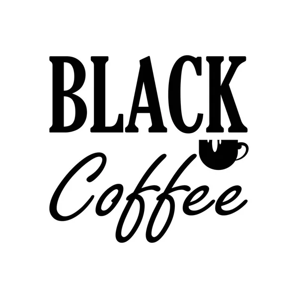 Schwarzer Kaffee Schreiben Vektor Plakat Aufkleber Design — Stockvektor