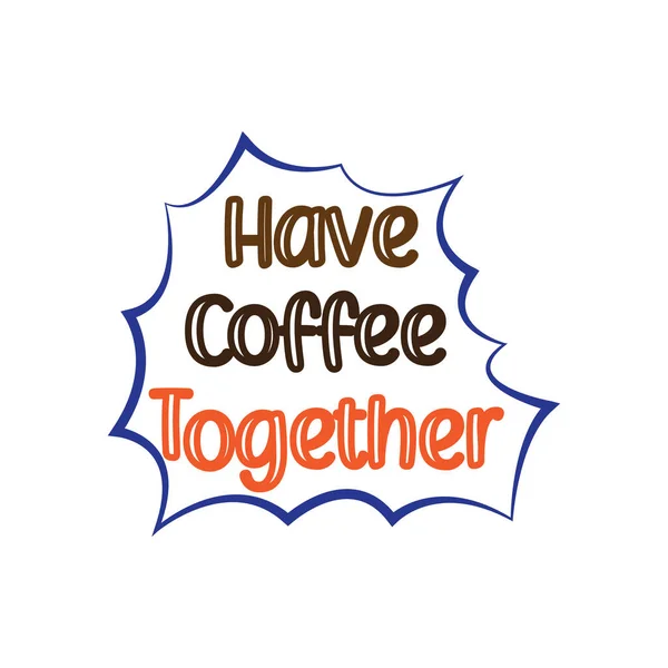 Har Kaffe Tillsammans Offert Design — Stock vektor