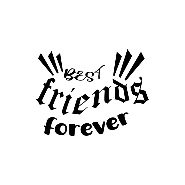 Best Friend Forever Quote Black Lettering Design Vector Illustration — Stock Vector