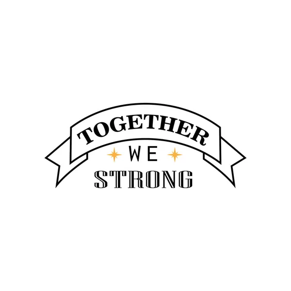 Together Strong Quote Design — Stock vektor