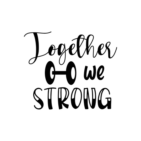 Together Strong Quote Design — Vector de stock