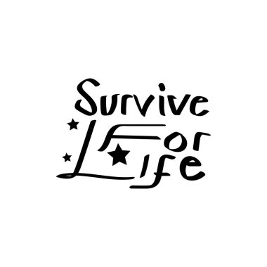 survive for life design quote craft 