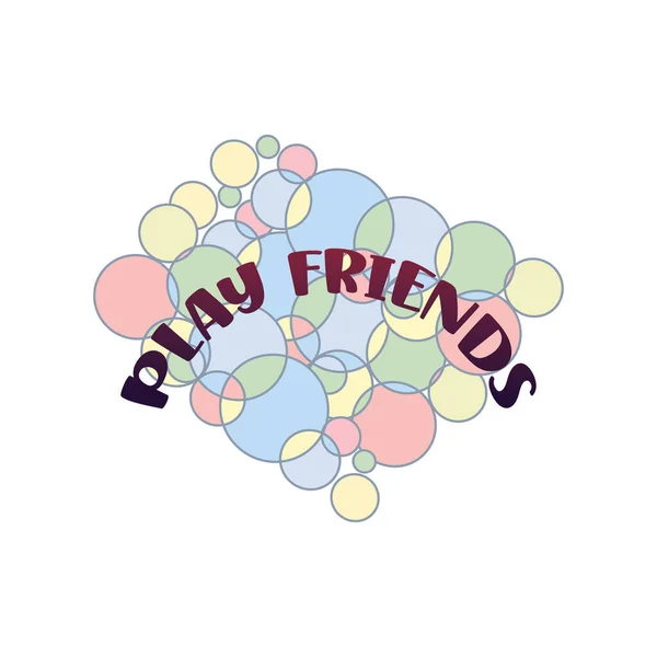 Play Friends Quote Background Balloon Design — Stock Vector