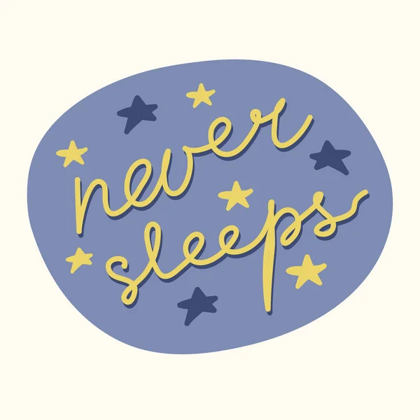 Eslogan Motivación Nunca Duerme Ilustración Dibujada Mano Estilo Cómico Dibujos — Vector de stock