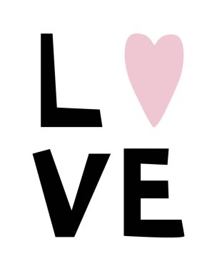 İçinde sevgi ve kalp ifadesi olan grafiksel bir poster. Oda dekorasyonu için çocuk posteri. Giysiler ve tebrik kartları için yazdır.