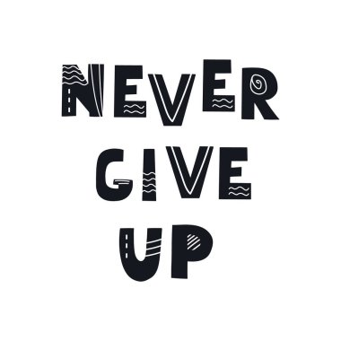 Yazıt asla pes etmez. Dekoratif soyut elementlerle İskandinav tarzı vektör çizimi.