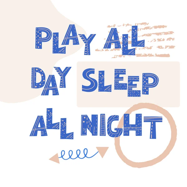 Play All Day Sleep All Night Scandinavian Style Vector Illustration — Stock Vector