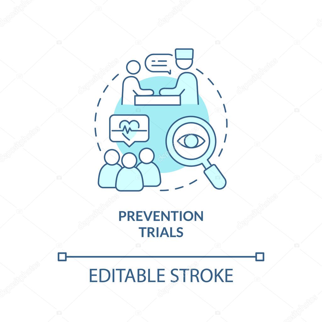 Prevention trials turquoise concept icon. Medical science. Type of clinical studies abstract idea thin line illustration. Isolated outline drawing. Editable stroke. Arial, Myriad Pro-Bold fonts used