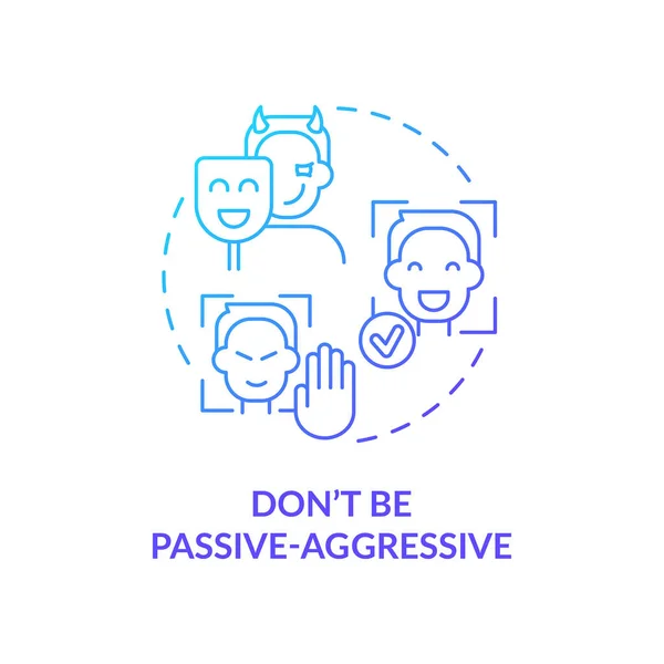 Var inte passiv-aggressiv blå gradient begrepp ikon — Stock vektor