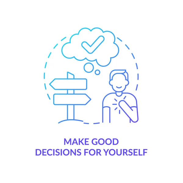 Make good decisions for yourself blue gradient concept icon — Image vectorielle