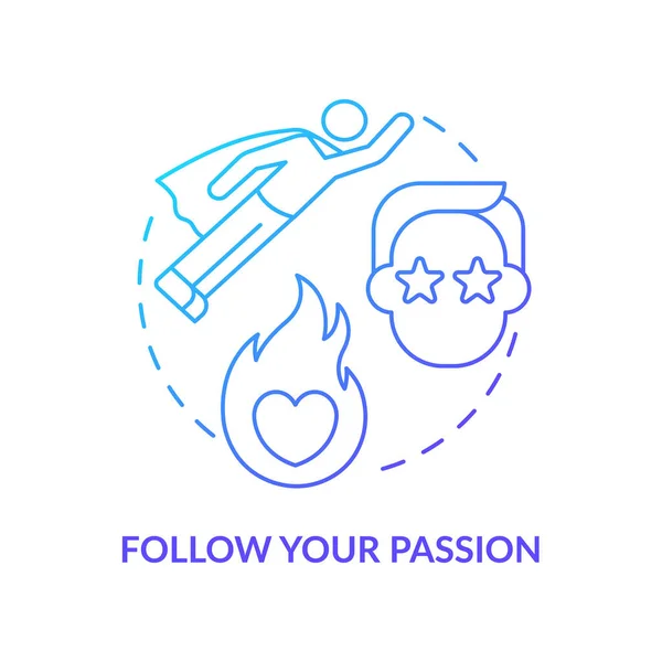 Folgen Sie Ihrer Leidenschaft Blue Gradient Concept Ikone — Stockvektor