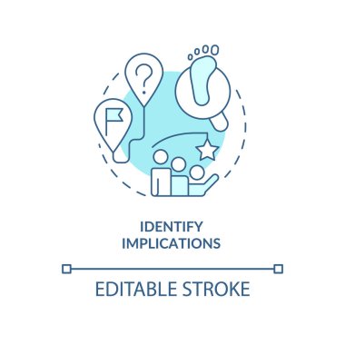 Identify implications turquoise concept icon. Impact on business. Trend evaluation abstract idea thin line illustration. Isolated outline drawing. Editable stroke. Arial, Myriad Pro-Bold fonts used
