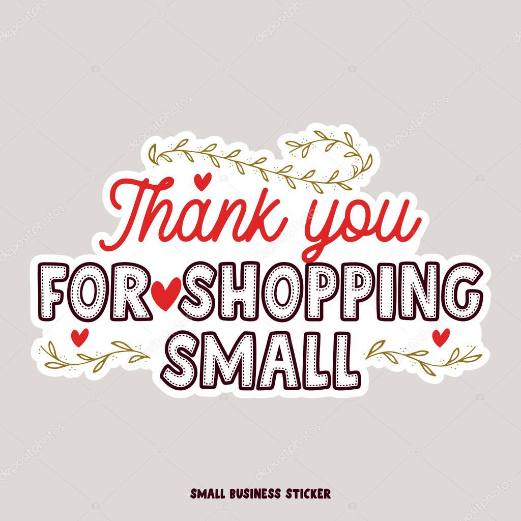 Creative logo for small business owners. thank you for shopping small quote with decorations. Vector illustration. Flat design art