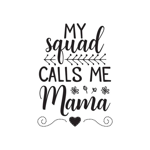 Projeto vetorial de crachá com inscrição Meu pelotão me chama Mama para feriado do Dia das Mães em fundo isolado branco — Vetor de Stock
