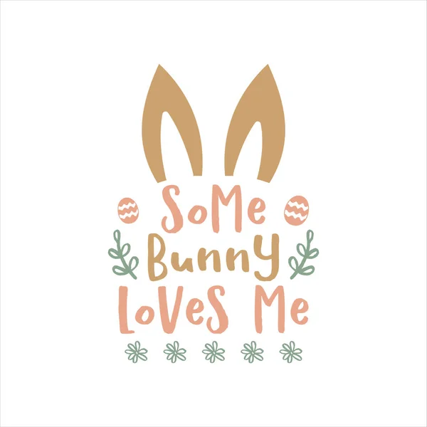 Vektor Illustration Der Inschrift Some Bunny Loves Und Hasenohren Auf — Stockvektor