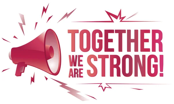 Together Strong Motivation Sign Megaphone — Stockvektor