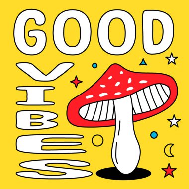 Good Vibes - lettering typography poster in 70s hippie style. Psychedelic mushroom poster. Colored mushroom print for t-shirt or stickers. 70s hippie style hand drawn illustration.