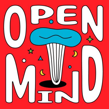 Open Mind - lettering hippie poster with mushroom illustration. Psychedelic mushrooms retro poster. 70s hippie style hand drawn illustration. Colored mushroom print for t-shirt or stickers.