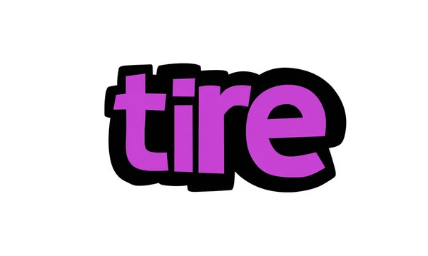 Tire Schrijven Vector Ontwerp Witte Achtergrond — Stockvector