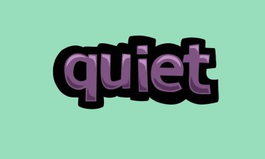 QUIET background writing vector design very cool and simple
