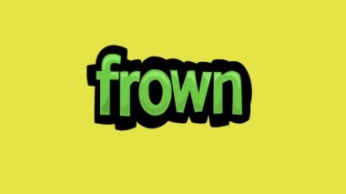 FROWN yazan sarı ekran animasyon videosu
